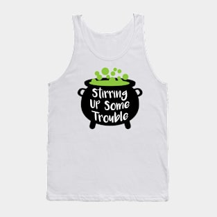 Stirring Up Some Trouble Tank Top